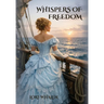 Whispers of Freedom
