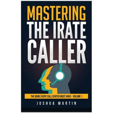 Mastering the Irate Caller