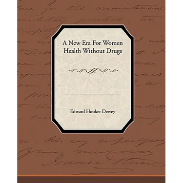 A New Era for Women - Health Without Drugs