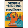 Design Thinking for Engineers
