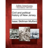 Civil and political history of New Jersey.