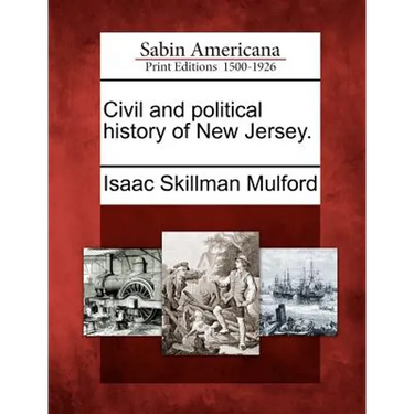 Civil and political history of New Jersey.