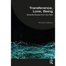 Transference, Love, Being: Essential Essays from the Field