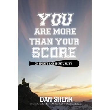 You Are More Than Your Score: On Sports and Spirituality