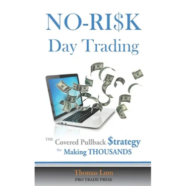 NO-RISK Day Trading: The Covered Pullback Strategy for Making THOUSANDS
