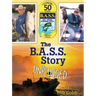 The B.A.S.S. Story Unplugged