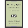 The Holy Spirit in Puritan Faith and Experience
