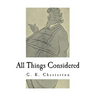 All Things Considered: A Collection of Classic Short Essays