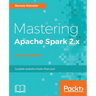 Mastering Apache Spark 2.x