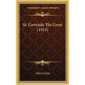 St. Gertrude The Great (1913)
