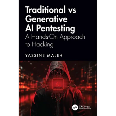 Traditional vs Generative AI Pentesting: A Hands-On Approach to Hacking