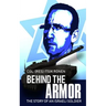 Behind The Armor: The story of an Israeli soldier