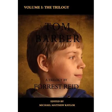 The Tom Barber Trilogy: Volume I: Uncle Stephen, the Retreat, and Young Tom