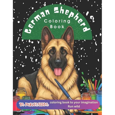 German Shepherd Coloring Book: Dogs Coloring Books for Kids & Adults