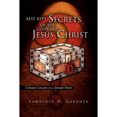 Best Kept Secrets of the Gospel of Jesus Christ