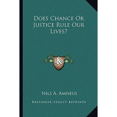 Does Chance Or Justice Rule Our Lives?