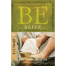 Be Alive (John 1-12): Get to Know the Living Savior