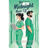 The Midnight Meet-Up: A grumpy x sunshine, forced proximity ER romance