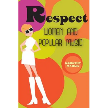 Respect: Women and Popular Music