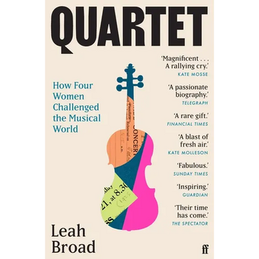 Quartet: How Four Women Challenged the Musical World