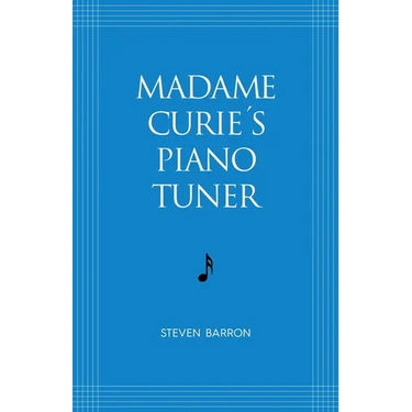 Madame Curie's Piano Tuner