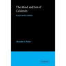 The Mind and Art of Calderon: Essays on the Comedias