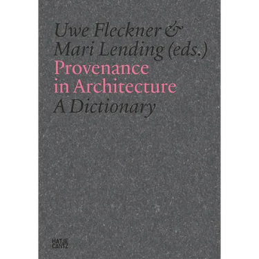 Provenance in Architecture: A Dictionary of Terms
