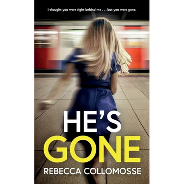 He's Gone: A totally addictive psychological thriller with a shocking twist