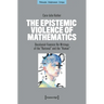 The Epistemic Violence of Mathematics: Decolonial-Feminist Re-Writings of the »Rational« and the »Human«