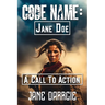 Code Name: Jane Doe: A Call to Action