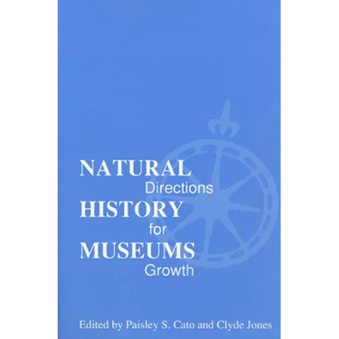 Natural History Museums: Directions for Growth