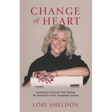 Change of Heart: Learning to Trust the Wait During My Husband's Heart Transplant Journey