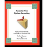Anxiety Free Option Investing: Using Covered Spreads As A Hedge Vs. Downside Risk