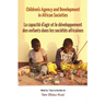 Children's Agency and Development in African Societies
