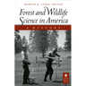 Forest and Wildlife Science in America: A History