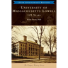 University of Massachusetts Lowell: 125 Years
