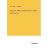 Handbook of Natural Philosophy for School and Home Use