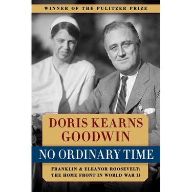 No Ordinary Time: Franklin and Eleanor Roosevelt: The Home Front in World War II