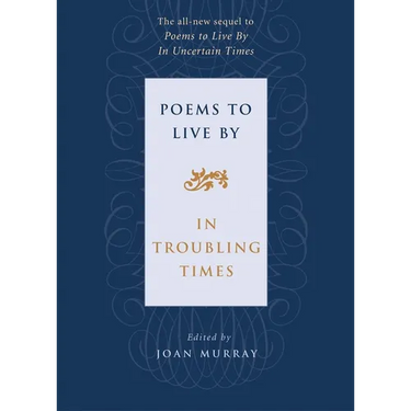 Poems to Live by in Troubling Times