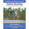 Dyslexia Workbooks for Kids - Pattern Decoding - Choose and Circle Pictures in Series - Train the Mind with Simple Eye Patterns and Boost Reading