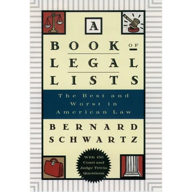 A Book of Legal Lists: The Best and Worst in American Law, with 150 Court and Judge Trivia Questions