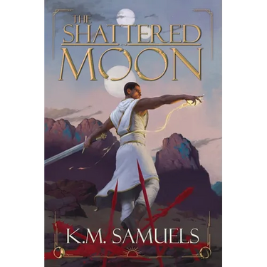 The Shattered Moon: A Dark Fantasy Epic