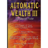 Automatic Wealth III: The Attractor Factor - Including: The Power of Your Subconscious Mind, How to Attract Money, The Law of Attraction AND