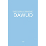 The Story of Prophet Dawud