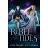 Rebel Tides