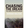 Chasing the Dream: Ten Years in the Upper Amazon