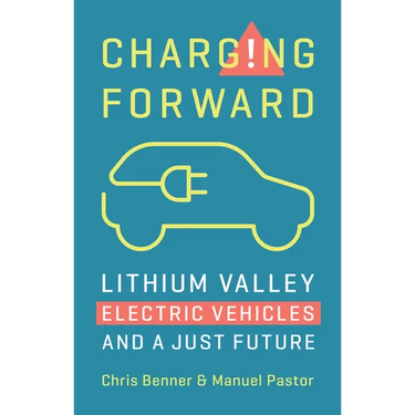 Charging Forward: Lithium Valley, Electric Vehicles, and a Just Future