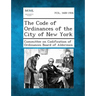 The Code of Ordinances of the City of New York