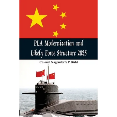 PLA Modernisation and Likely Force Structure 2025