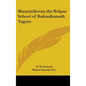 Shantiniketan the Bolpur School of Rabindranath Tagore